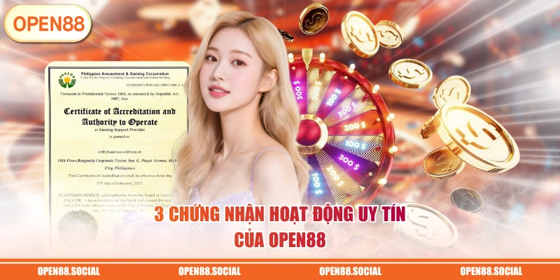 3 chứng nhận hoạt động uy tín của OPEN88