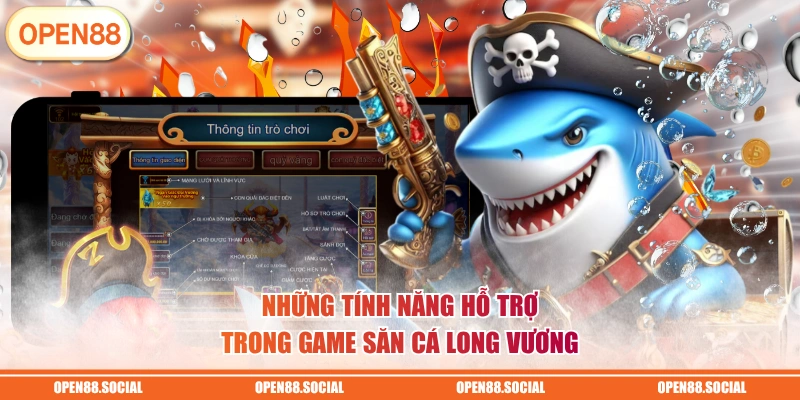 Những tính năng hỗ trợ trong game săn cá Long Vương